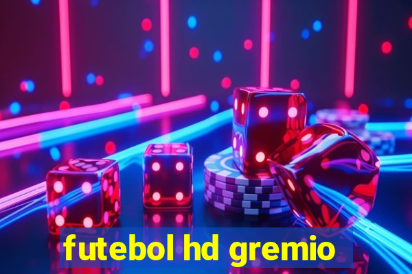 futebol hd gremio